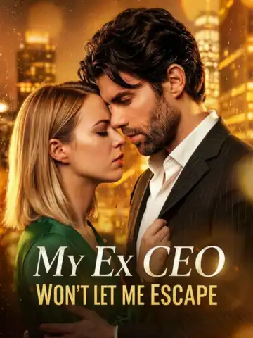My Ex CEO Won't Let Me Escape poster