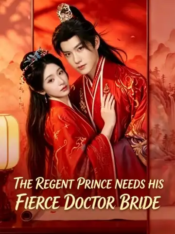 The Regent Prince Needs His Fierce Doctor Bride poster