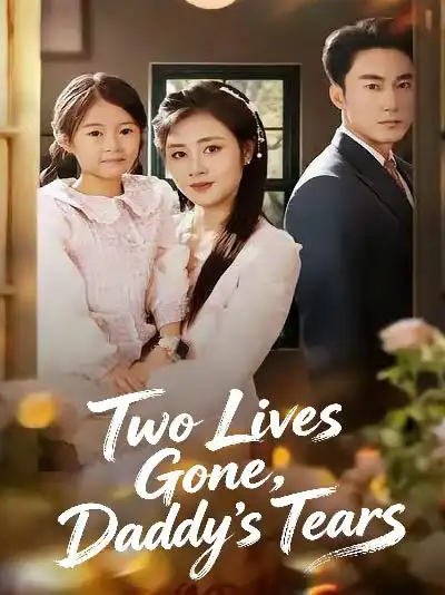 Two Lives Gone, Daddy's Tears poster