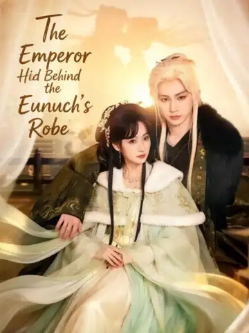 The Emperor Hid Behind the Eunuch's Robe poster