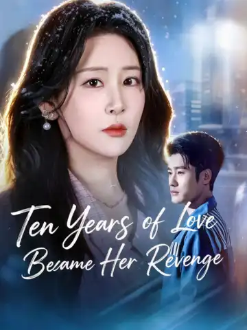Ten Years of Love Became Her Revenge poster