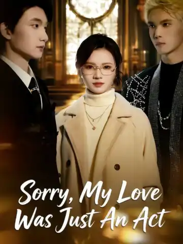 Sorry, My Love Was Just an Act poster