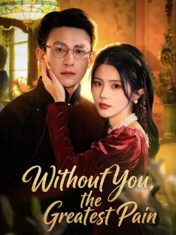 Without You, the Greatest Pain poster