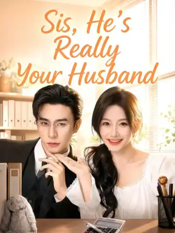 Sis, He's Really Your Husband poster