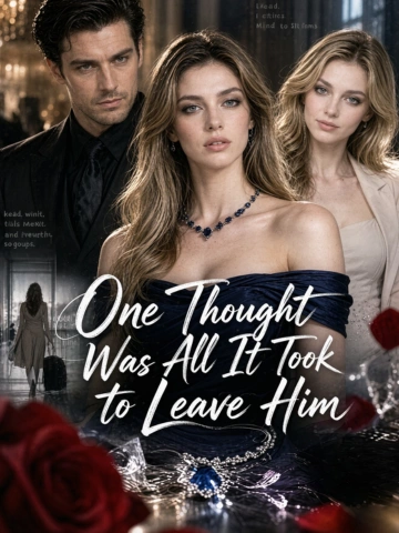 One Thought Was All It Took to Leave Him poster