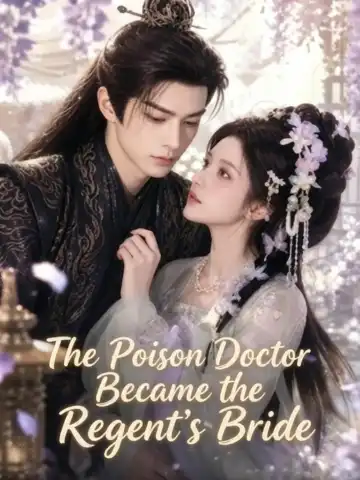 The Poison Doctor Became the Regent's Bride poster