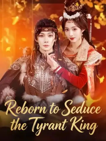 Reborn to Seduce the Tyrant King poster