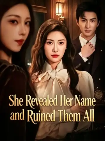 She Revealed Her Name and Ruined Them All poster