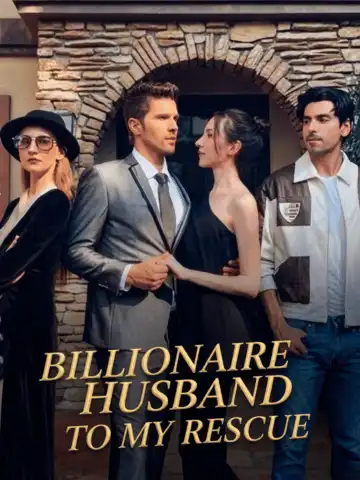 Billionaire Husband to My Rescue poster