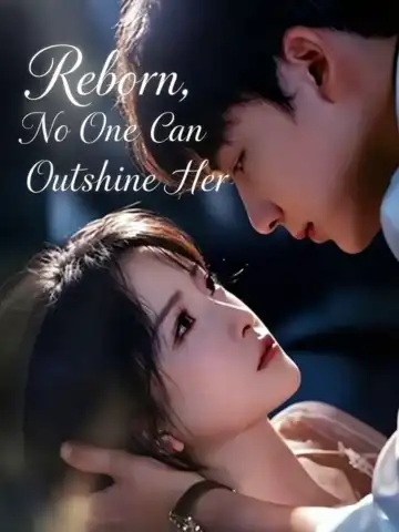 Reborn, No One Can Outshine Her poster
