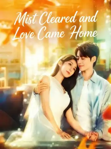 Mist Cleared and Love Came Home poster