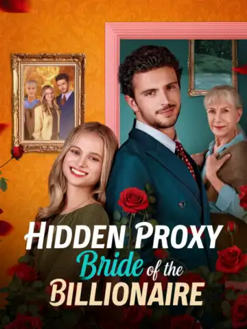 Hidden Proxy Bride of the Billionaire poster