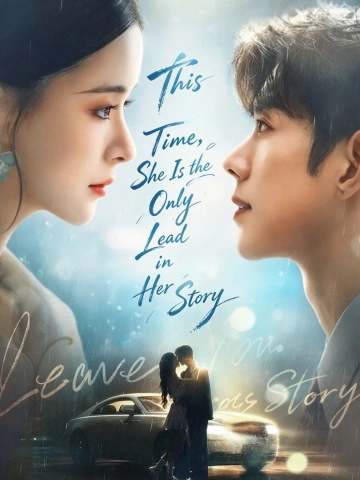 This Time,She Is the Only Lead in Her Story poster