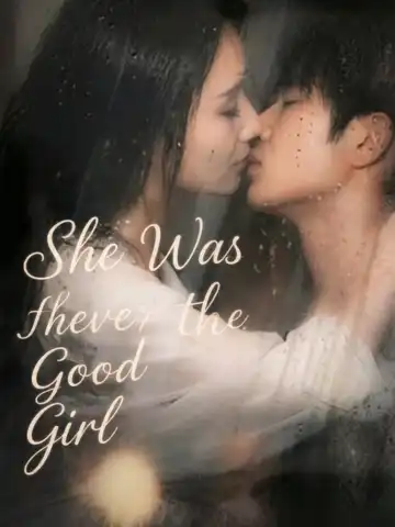 She Was Never the Good Girl poster