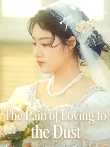 The Pain of Loving to the Dust poster