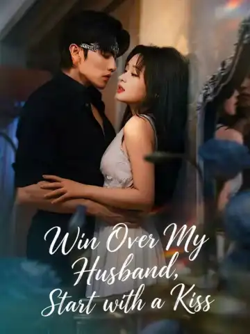 Win Over My Husband, Start with a Kiss poster