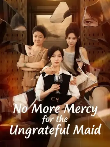 No More Mercy for the Ungrateful Maid poster