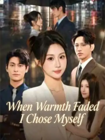 When Warmth Faded I Chose Myself poster