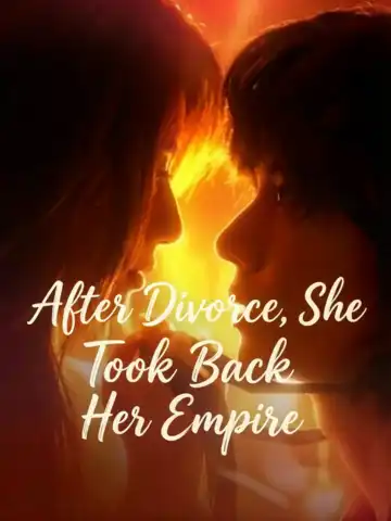 After Divorce, She Took Back Her Empire poster