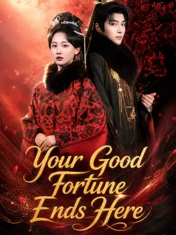 Your Good Fortune Ends Here poster