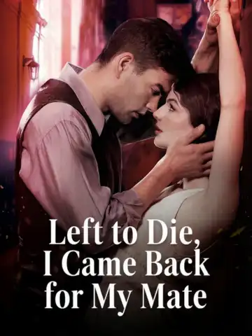 Left to Die, I Came Back for My Mate poster