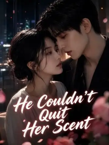 He Couldn't Quit Her Scent poster