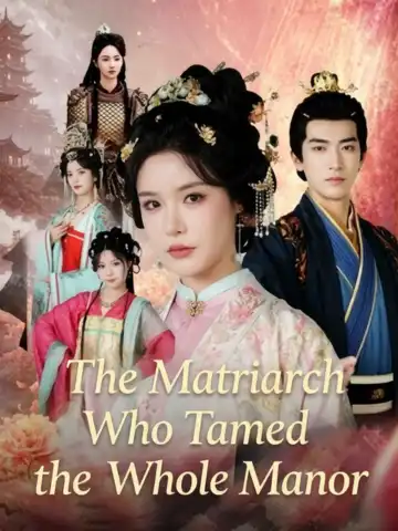 The Matriarch Who Tamed the Whole Manor poster