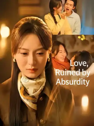 Love, Ruined by Absurdity poster