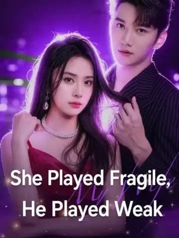 She Played Fragile, He Played Weak poster