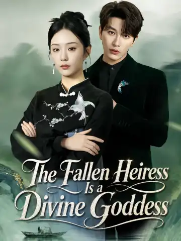 The Fallen Heiress Is a Divine Goddess poster