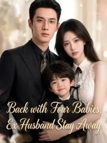 Back with Four Babies, Ex Husband Stay Away poster