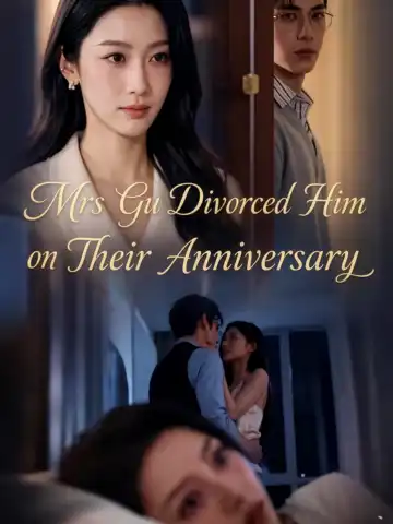 Mrs Gu Divorced Him on Their Anniversary poster