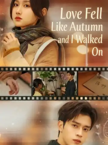 Love Fell Like Autumn and I Walked On poster