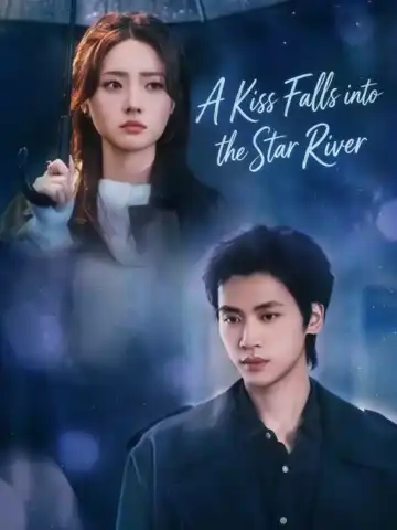 A Kiss Falls into the Star River poster