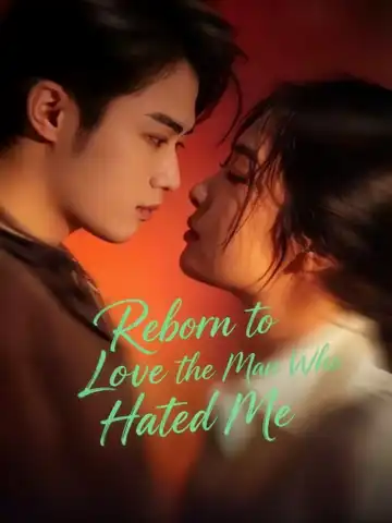 Reborn to Love the Man Who Hated Me poster