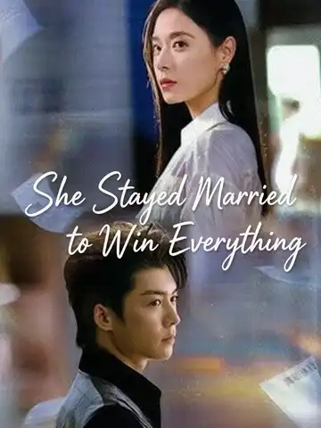She Stayed Married to Win Everything poster