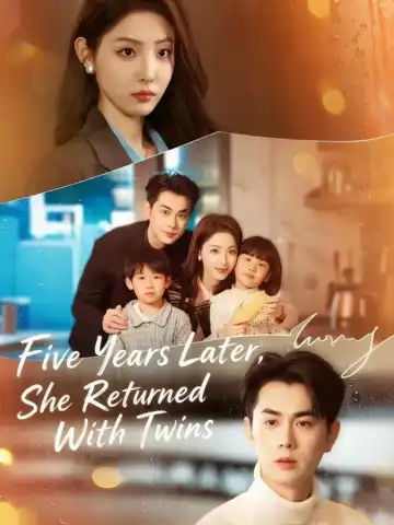 Five Years Later, She Returned With Twins poster