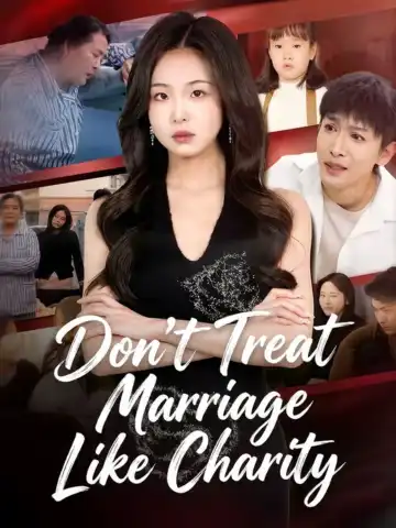 Don't Treat Marriage Like Charity poster
