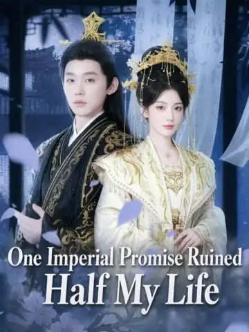 One Imperial Promise Ruined Half My Life poster