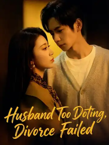 Husband Too Doting, Divorce Failed poster
