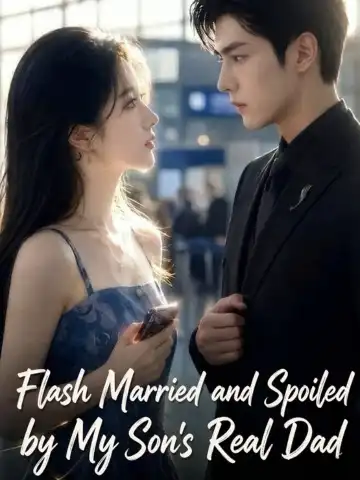 Flash Married and Spoiled by My Son's Real Dad poster