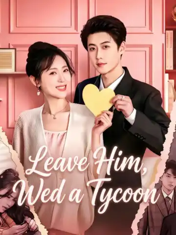 Leave Him, Wed a Tycoon poster