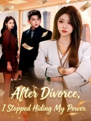 After Divorce, I Stopped Hiding My Power poster
