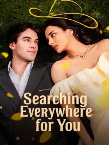 Searching Everywhere for You poster