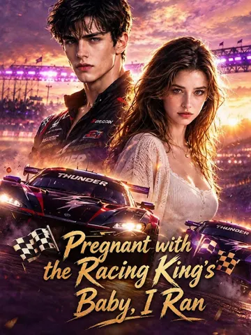 Pregnant with the Racing King’s Baby,I Ran poster