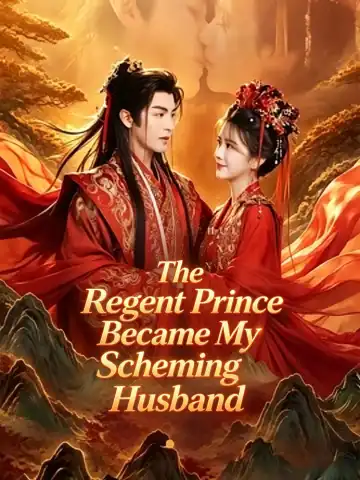 The Regent Prince Became My Scheming Husband poster
