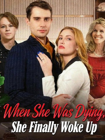 When She Was Dying, She Finally Woke Up poster