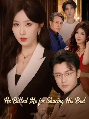He Billed Me for Sharing His Bed poster