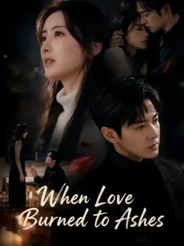 When Love Burned to Ashes poster