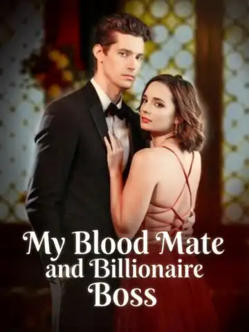 My Blood Mate and Billionaire Boss poster